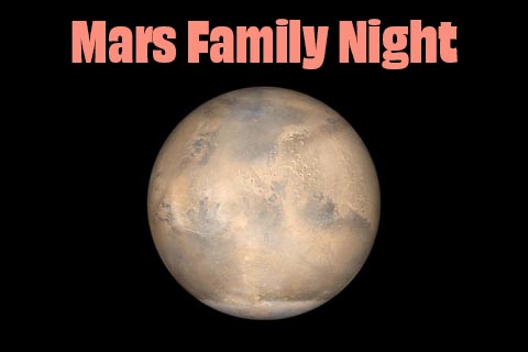 Image of Mars and text reads Mars Family Night 