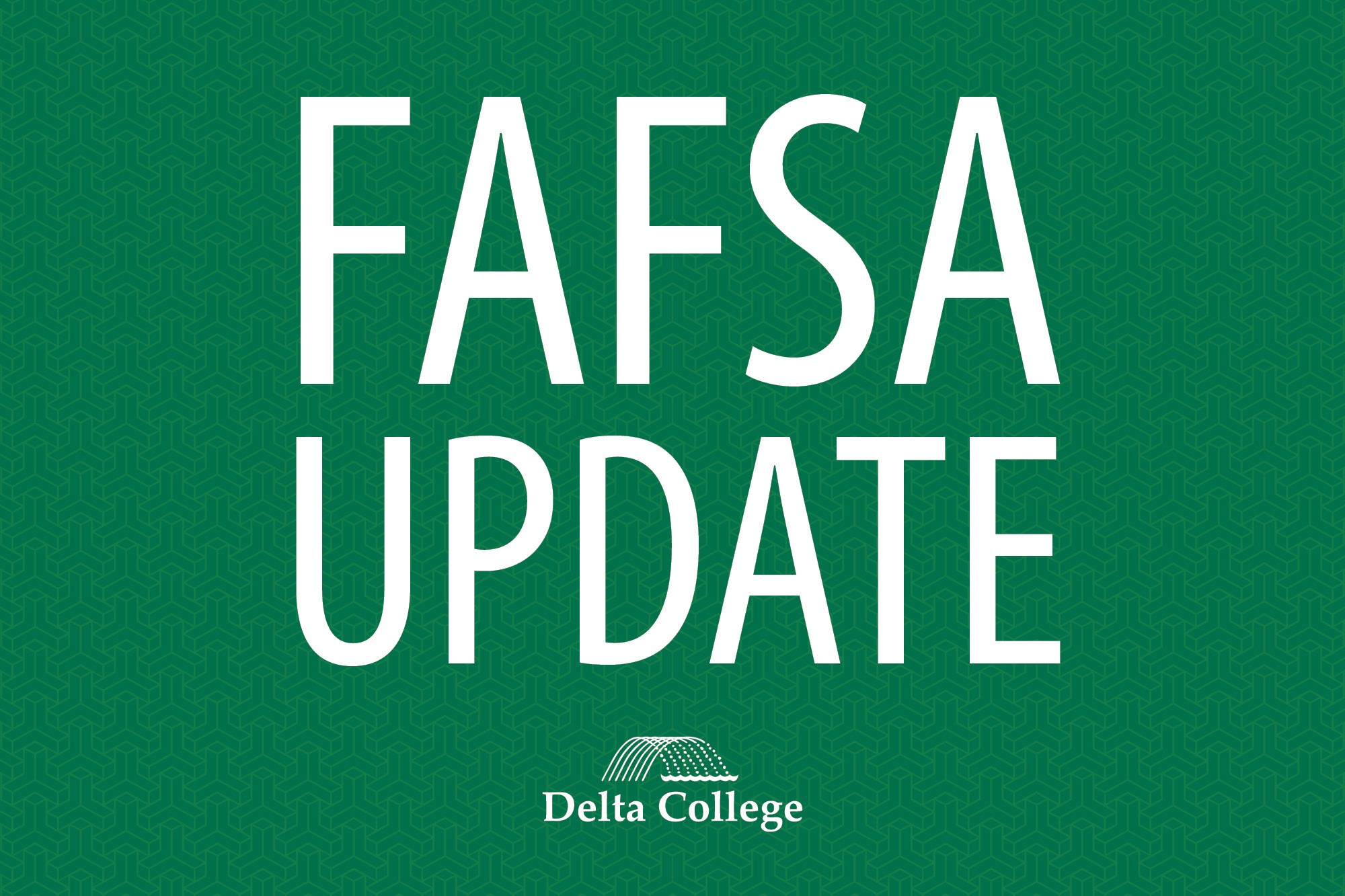 FAFSA Updates Delta College