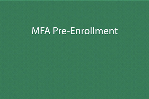 MFA Pre enrollment