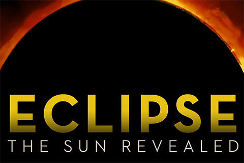 Eclipse: The Sun Revealed Eclipse: The Sun Revealed