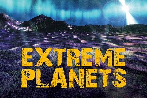 Extreme Planets Extreme Planets