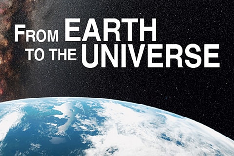 From Earth to the Universe From Earth to the Universe