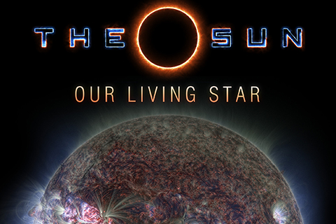 The Sun: Our Living Star The Sun: Our Living Star